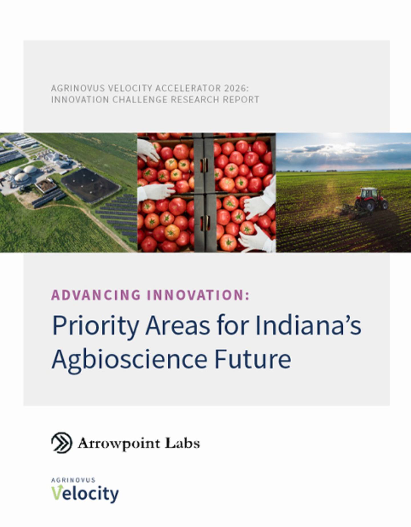 AgriNovus Indiana, an initiative to grow the agbioscience economy, released new research March 30 identifying critical challenges ripe for innovation that will serve as the foundation for the 2026 Velocity Accelerator, a six-month program that awards entrepreneurs three separate $25,000 cash prizes for their technology solutions in bioinnovation, farmer-focused innovation and food is health.