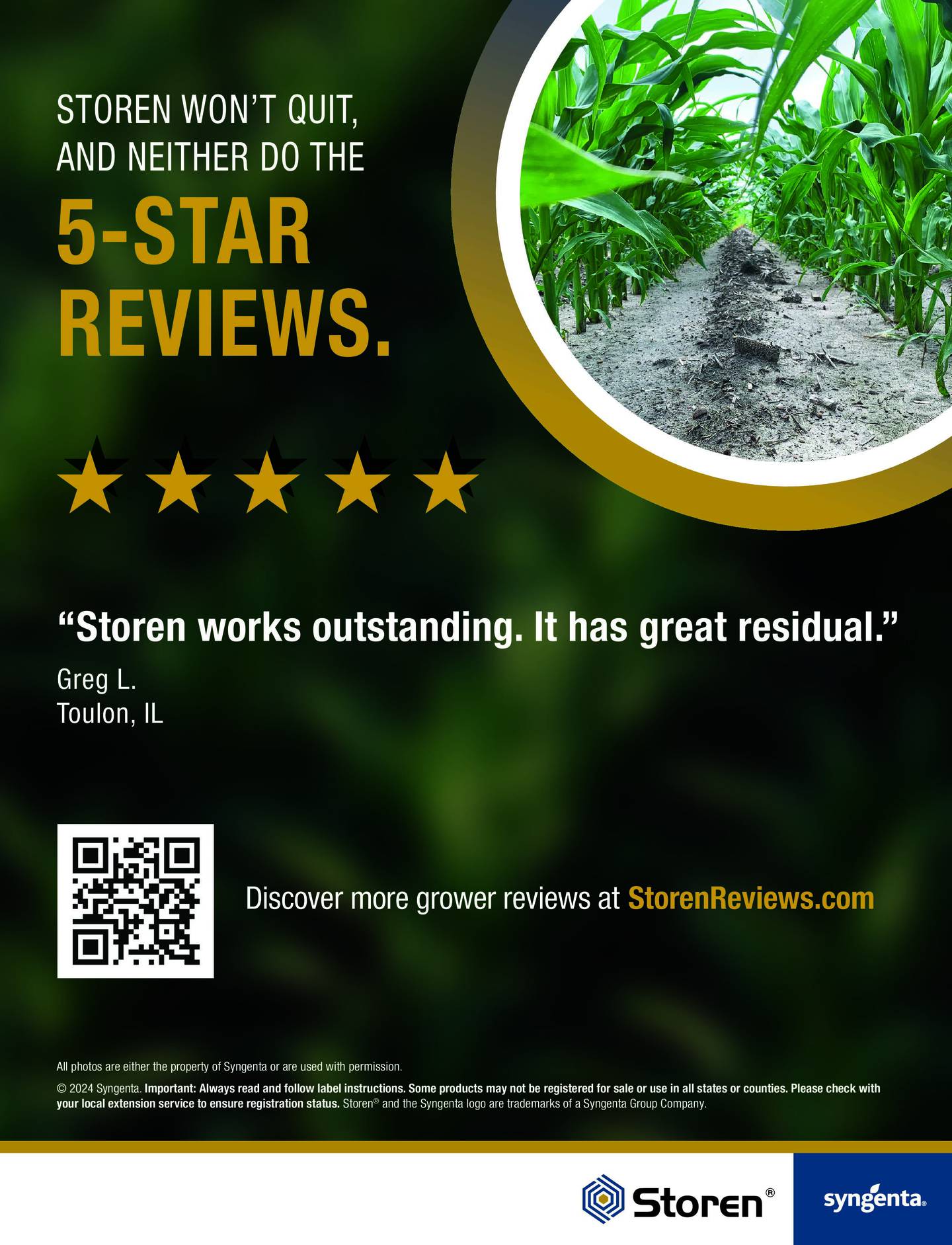 Data shows Storen corn herbicide delivers greater than 95% weed control on nine out of 10 fields and is effective up to three weeks longer than its competitors, leading to a 4 to 5 bushels per acre yield advantage.