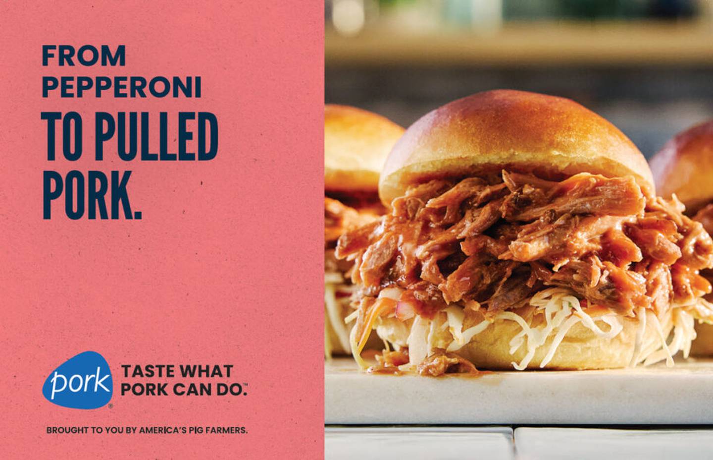 The National Pork Board’s new consumer marketing campaign, “Taste What Pork Can Do,” brings to life how pork aligns with consumer values of taste, flavor, balanced nutrition and versatility.